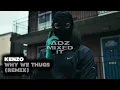Kenzo - Why We Thugs (Remix) #AdzMixedIt