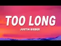 Download Lagu Justin Bieber - TOO LONG (Lyrics)