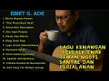Download Lagu TANPA IKLAN || FULL ALBUM EBIET G. ADE || BERITA KEPADAMU KAWAN #ebiet_g_ade