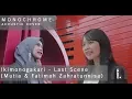 Download Lagu Ikimono Gakari (いきものがかり) - Last Scene (ラストシーン) by Monochrome Feat Fatimah Zahratunnisa