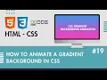 A Simple And Clean Gradient Background Animation Using Only CSS