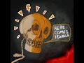 Here Comes Trouble