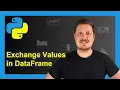 Replace Values of pandas DataFrame in Python Example Substitute Exchange by Index Condition