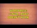 Wordpress wpdb- num - rows doesn t work