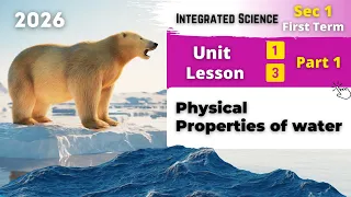 Sec 1 Physical Properties Of Water Unit 1 Lesson 3 Part 1 Integrated Sciences 
