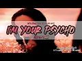 Download Lagu I'm Your Psycho