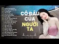 Download Lagu Cô Dâu Của Người Ta Remix - Thân Anh Nghèo Nên Tình Mình Cheo Leo - Nhạc Remix TikTok 2024 Hay Nhất