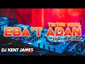 Download Lagu EBA'T ADAN TIKTOK VIRAL THAI REMIX ( DJ KENT JAMES )