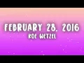 Koe Wetzel - February 28, 2016 (Lyrics)