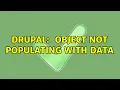 Drupal node object not populating with data