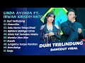 Lagu Linda Ayunda Ft Irwan - DURI TERLINDUNGI - CINTA KITA || DANGDUT KOPLO HITS 2025