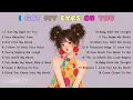 Top Love Songs 2026, I Got My Eyes On You🌸Songs Playlist🌻Love Songs🍃Music Video🍁Song Lyrics