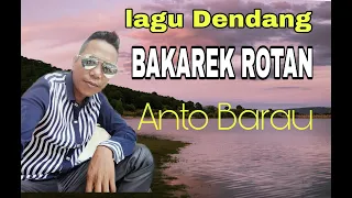 Download ANTO BARAU || Live || BAKAREK ROTAN BADRNDANG MP3