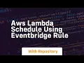 Aws lambda schedule using eventbridge rule