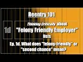 REENTRY Ep 1d Felony Friendly Jobs What does felony-friendly or second chance mean