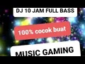 Download Lagu DJ 10 JAM FULL BASS