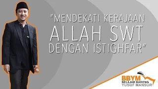 Download Mendekati Kerajaan Allah SWT dengan Istighfar MP3