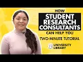 How Student Research Consultants Can Help You - Two Minute Tutorials Cal State LA Library