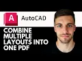 AutoCAD - Combine Multiple Layouts Into One PDF 2026 Step By Step Guide
