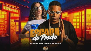 ESCADA DO PRÉDIO / SEU SAFADO - BARCA NA BATIDA, MARINA SENA - BREGÃ FUNK 2024