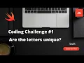 Coding Challenge Are the letters unique Swift Interview Questions Swift