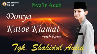 shahidul aulia d nya katoe kiamat lirik lagu aceh terbaru paling merdu u0026 syahdu