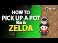 How to Pick Up and Throw a item Like in Legend of Zelda - Unity Tutorial