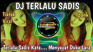 Download DJ TERLALU SADIS KATA..MENYAYAT DUKA LARA REMIX TIKTOK VIRAL TERBARU 2023 FULL BASS DJ TERLALU SADIS MP3