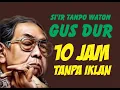 Download Lagu si'ir tanpo waton gus dur | 10 jam tanpa iklan