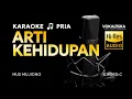 Download Lagu ARTI KEHIDUPAN (KARAOKE) - Mus Mujiono🎵 Nada PRIA