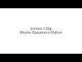 Python Bitwise Operators Tutorial Binary Operations Explained Lecture 1 22g