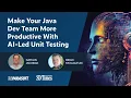 Make Your Java Dev Team More Productive With AI Led Unit Testing