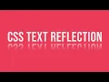 Create Text Reflection Effect using CSS Tutorial