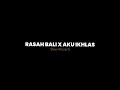 Rasah Bali x Aku Ikhlas - Lavora Ft Ena Vika x Aftershine Ft Damara.De (Slow x Reverb) Mashup🎧