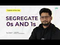 POTD - 2024 Segregate 0s and 1s Problem of the Day GeeksforGeeks Practice