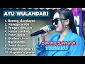 FULL ALBUM TERBARU 2025 AYU WD BARANG SLUNDUPAN - KANGGO SENOK - PENGEN DIKAWIN 