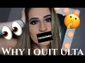 WHY I QUIT ULTA STORYTIME 2018