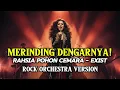 Lagu EXIST - Rahsia Pohon Cemara | Epic Rockchestra Version Cover