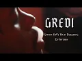Download Lagu Gredi -G.D.B.F intro