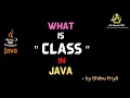 What is a class in Java lec 13 Java Tutorial BhanuPriya