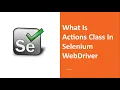 What Is Actions Class in Selenium Webdriver