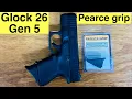 Pearce Grip Extension Glock 26 Gen5 install