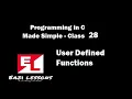 Eazi Lessons C Programming User Defined Functions Part - 1 Lecture 28