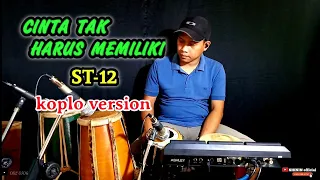 Download CINTA TAK HARUS MEMILIKI ST 12 VERSI KOPLO - cover kendang MP3