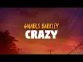 Lagu Gnarls Barkley - Crazy (Lyrics)