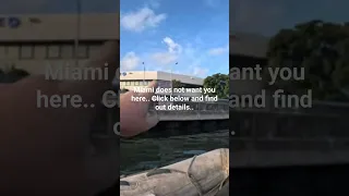 You are not Welcome in Miami Beach on a boat. #sailing