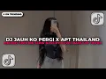 Lagu DJ JAUH KO PERGI X APT THAILAND X MELODY SPECTRE FULL SONG DJ VEL BASS | DJ TIKTOK TERBARU 2025!!
