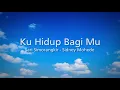 Download Lagu Ku hidup bagi MU - Sari Simorangkir \u0026 Sidney Mohede