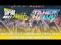 Download Lagu DJ MIXTAPE JAVA SEKTI X DITINGGAL RABI [TAHER HALU]🔥🤩 VIRALTIKTOK
