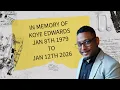 In Memory Of Koye Edwards 1979-2026